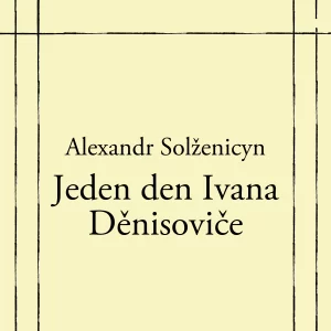 Jeden den Ivana Děnisoviče - rozbor