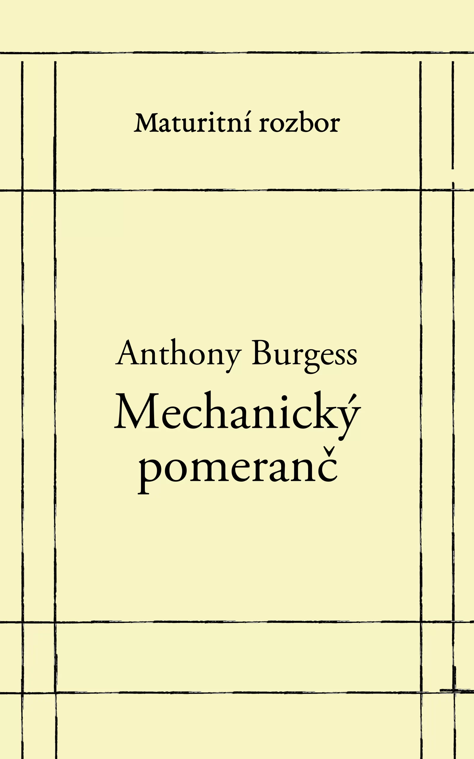 Mechanický pomeranč - rozbor