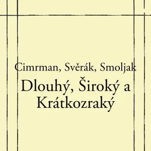 Dlouhý, Široký a Krátkozraký - rozbor