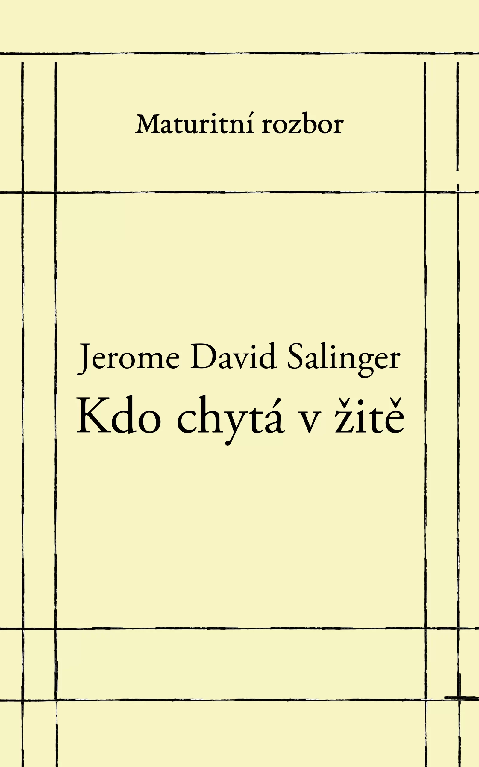 Kdo chytá v žitě - rozbor