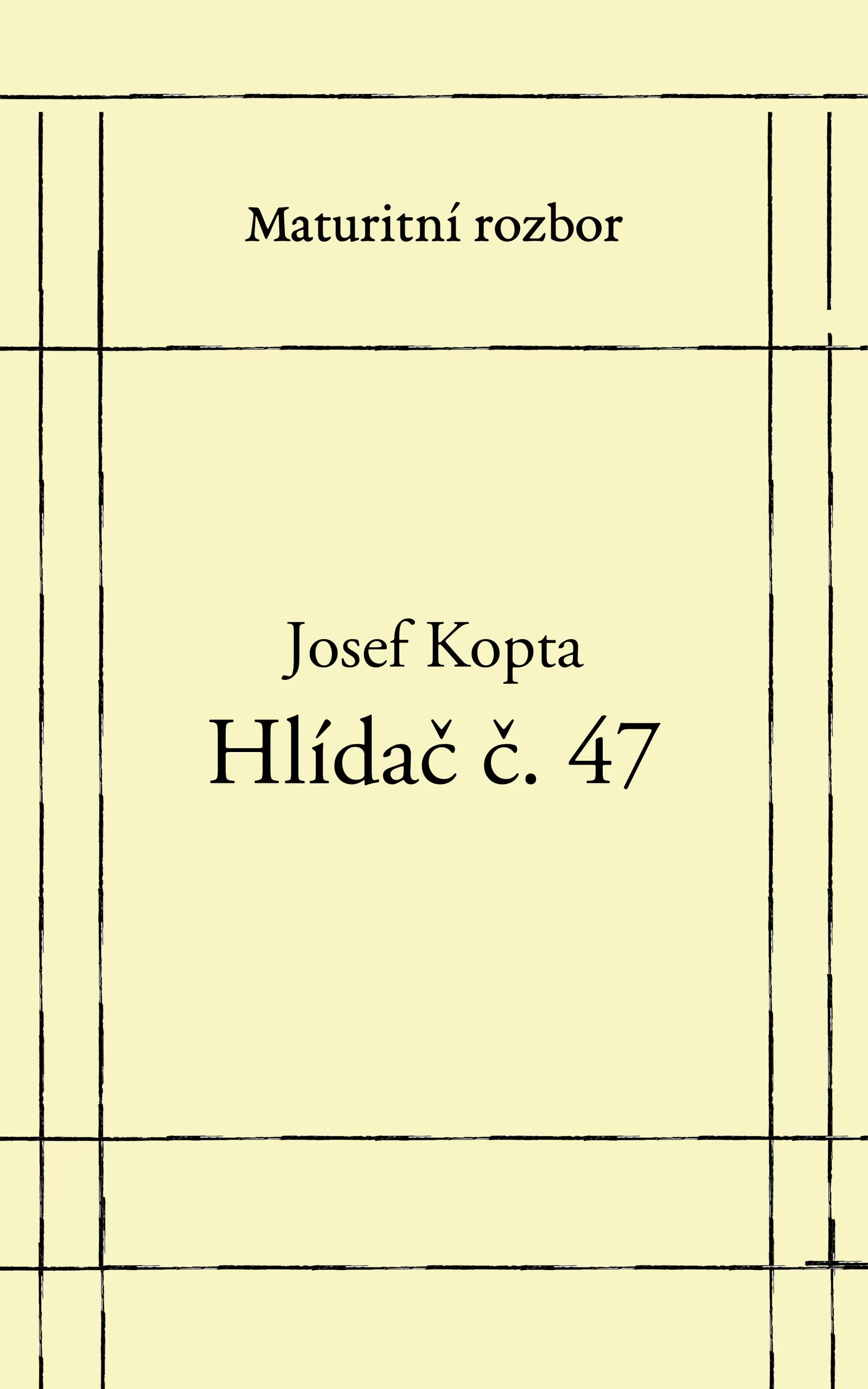 Hlídač č. 47 - rozbor