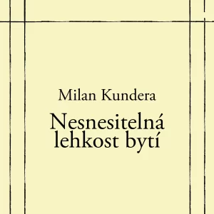 Nesnesitelná lehkost bytí - rozbor