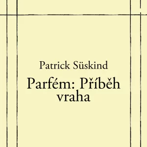 Parfém: Příběh vraha - rozbor