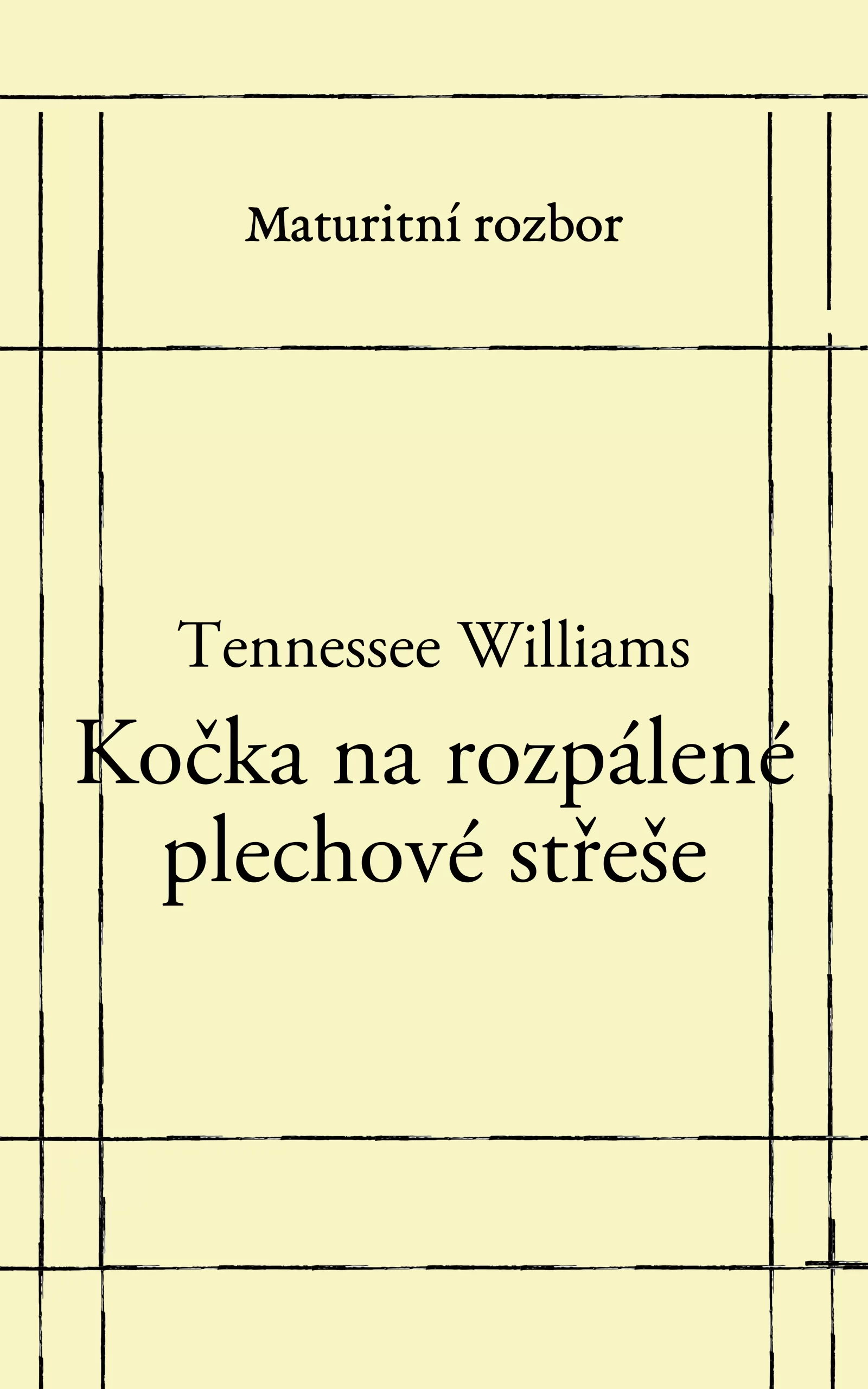 Kočka na rozpálené plechové střeše - rozbor